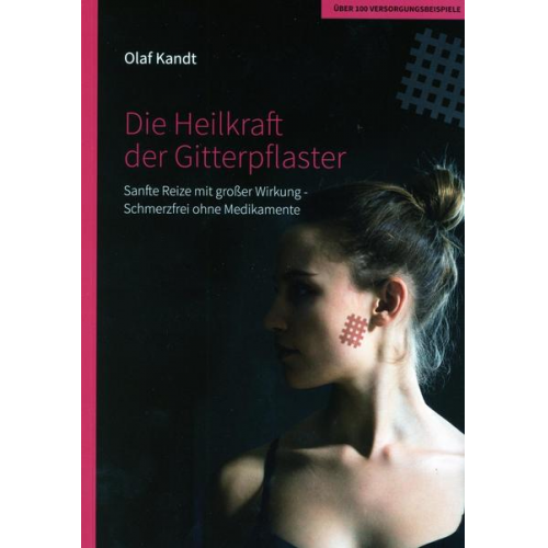 Olaf Kandt - Die Heilkraft der Gitterpflaster