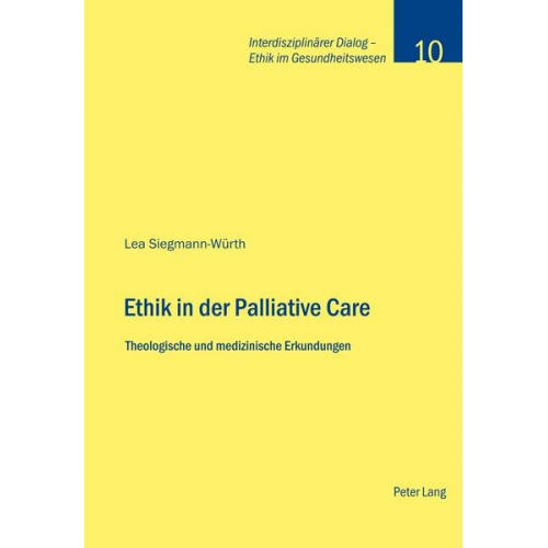 Lea Siegmann-Würth - Ethik in der Palliative Care