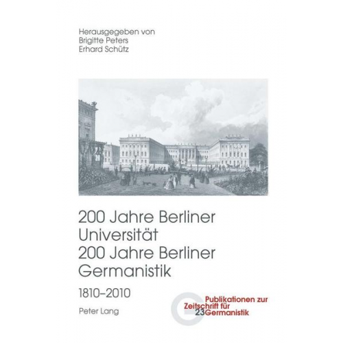 200 Jahre Berliner Universität- 200 Jahre Berliner Germanistik- 1810-2010