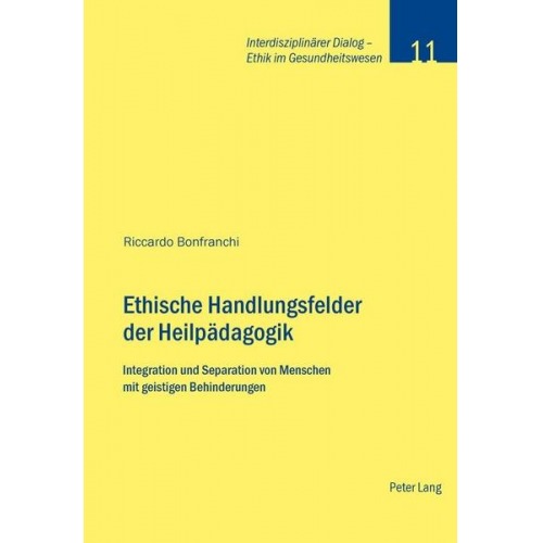 Riccardo Bonfranchi - Ethische Handlungsfelder der Heilpädagogik