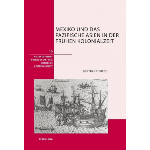 Berthold Riese - Mexiko und das pazifische Asien in der frühen Kolonialzeit