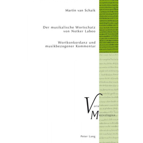 Martin van Schaik - Der musikalische Wortschatz von Notker Labeo