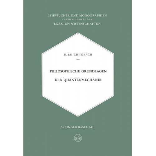 Hans Reichenbach - Philosophische Grundlagen der Quantenmechanik