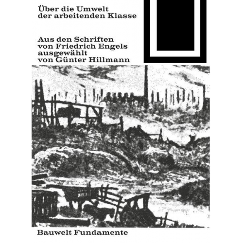 Friedrich Engels - Über die Umwelt der arbeitenden Klasse