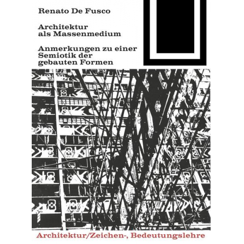 Renato De Fusco - Architektur als Massenmedium