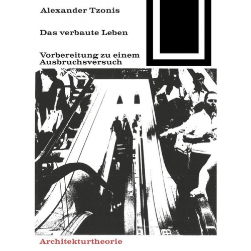 Alexander Tzonis - Das verbaute Leben