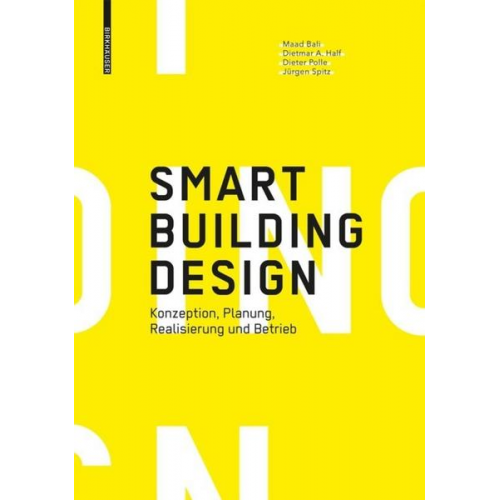 Maad Bali & Dietmar A. Half & Jürgen Spitz & Dieter Polle - Smart Building Design