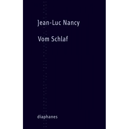 Jean-Luc Nancy - Vom Schlaf