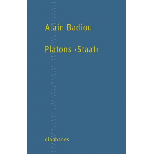 Alain Badiou - Platons ›Staat‹