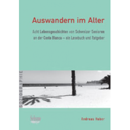 Andreas Huber - Auswandern im Alter