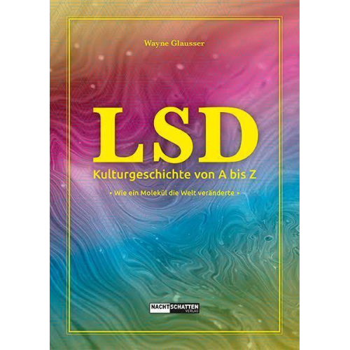 Wayne Glausser - LSD - Kulturgeschichte von A bis Z