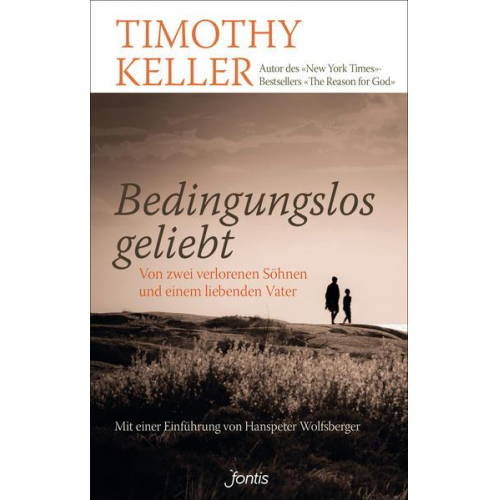 Timothy Keller - Bedingungslos geliebt