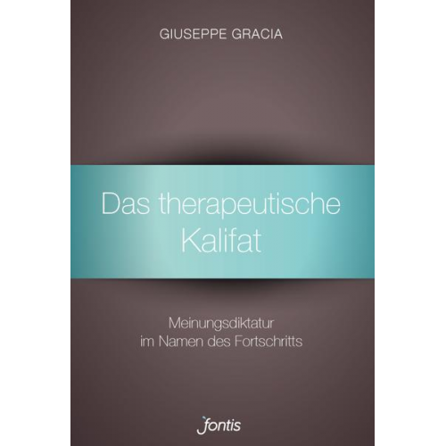 Giuseppe Gracia - Das therapeutische Kalifat