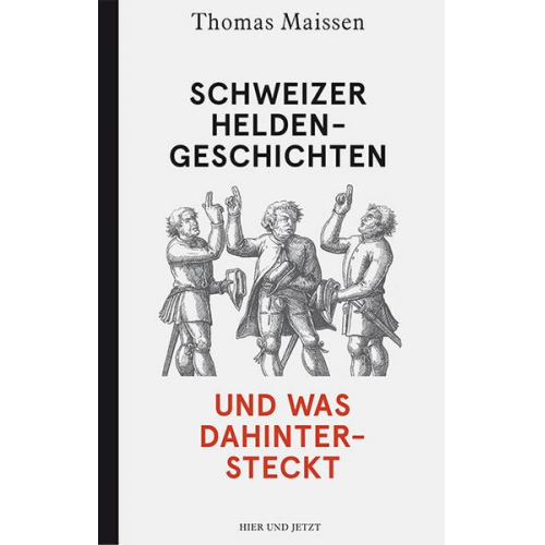 Thomas Maissen - Schweizer Heldengeschichten – und was dahintersteckt