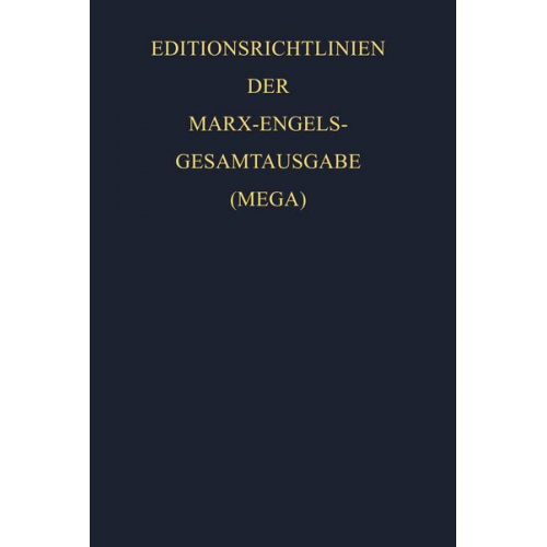 Karl Marx - Karl Marx; Friedrich Engels: Gesamtausgabe (MEGA) / Editionsrichtlinien der Marx-Engels-Gesamtausgabe (MEGA)