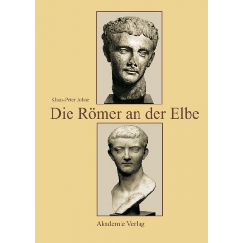 Klaus-Peter Johne - Die Römer an der Elbe