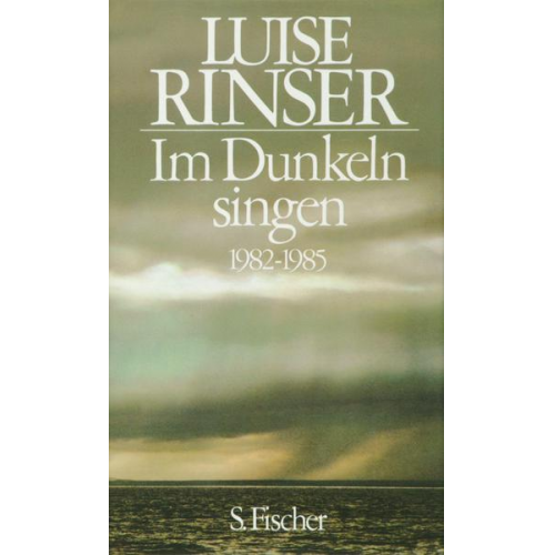 Luise Rinser - Im Dunkeln singen