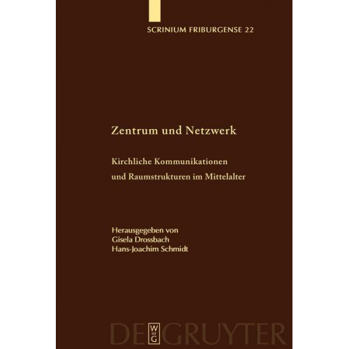 Gisela Drossbach & Hans-Joachim Schmidt - Zentrum und Netzwerk