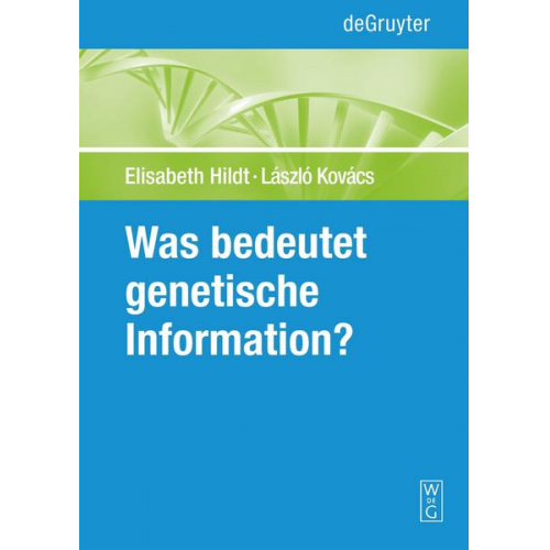 Elisabeth Hildt & László Kovács - Was bedeutet 'genetische Information'?