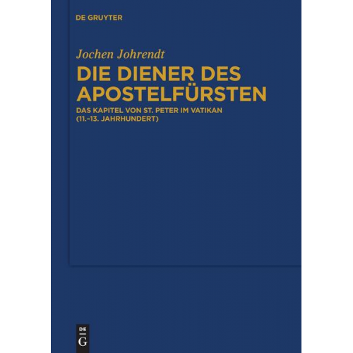 Jochen Johrendt - Die Diener des Apostelfürsten