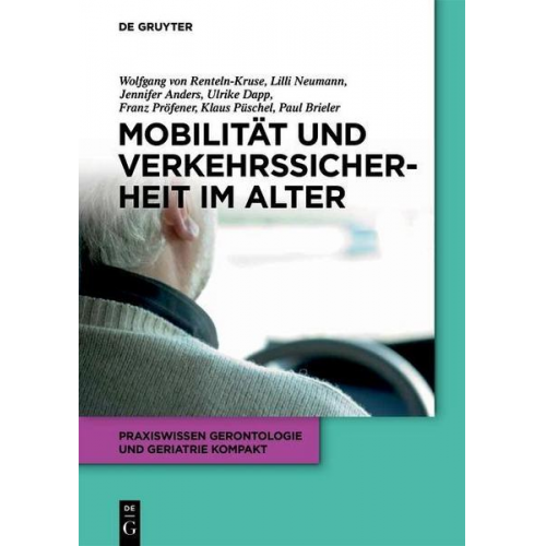 Wolfgang Renteln-Kruse & Ulrike Dapp & Lilli Neumann & Jennifer Anders & Franz Pröfener - Mobilität und Verkehrssicherheit im Alter