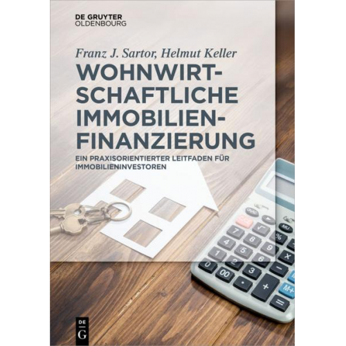 Franz J. Sartor & Helmut Keller - Wohnwirtschaftliche Immobilienfinanzierung