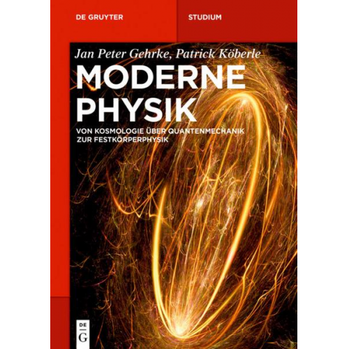 Jan Peter Gehrke & Patrick Köberle - Moderne Physik