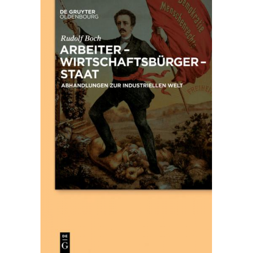 Rudolf Boch - Arbeiter - Wirtschaftsbürger - Staat