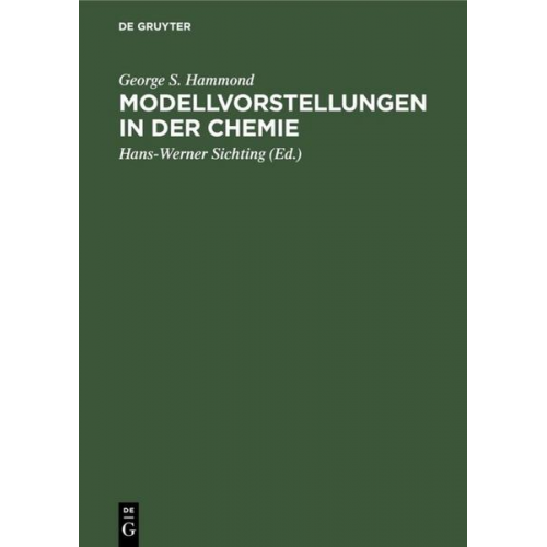 George S. Hammond - Modellvorstellungen in der Chemie