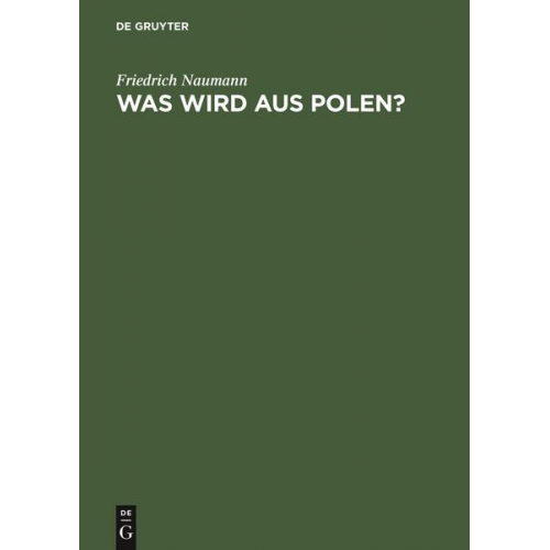 Friedrich Naumann - Was wird aus Polen?