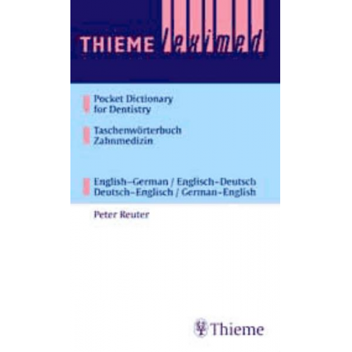 Peter Reuter - Thieme Leximed Pocket Dictionary of Dentistry Taschenwörterbuch Zahnmedizin