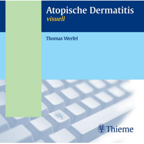 Thomas Werfel - Atopische Dermatitis visuell