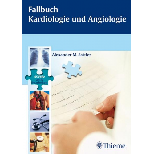Alexander M. Sattler - Fallbuch Kardiologie und Angiologie