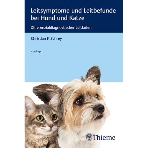 Christian Schrey - Leitsymptome und Leitbefunde bei Hund und Katze