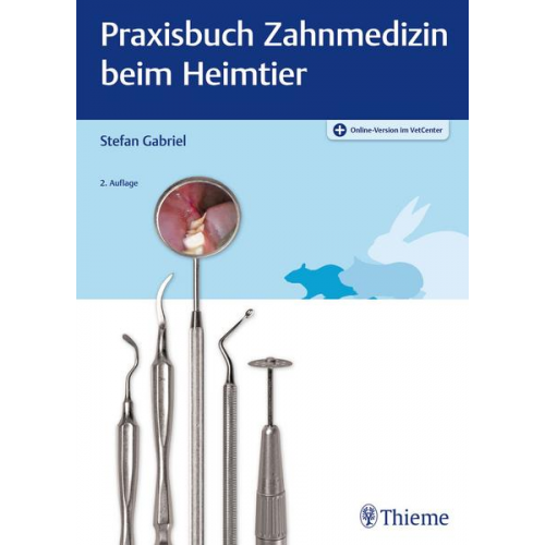 Stefan Gabriel - Praxisbuch Zahnmedizin beim Heimtier