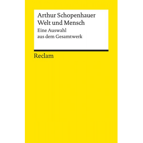 Arthur Schopenhauer - Welt und Mensch