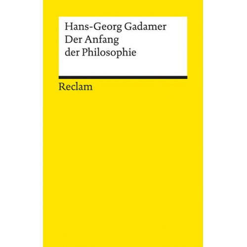 Hans-Georg Gadamer - Der Anfang der Philosophie