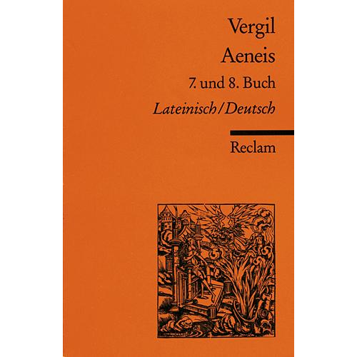 Vergil - Aeneis. 7. und 8. Buch