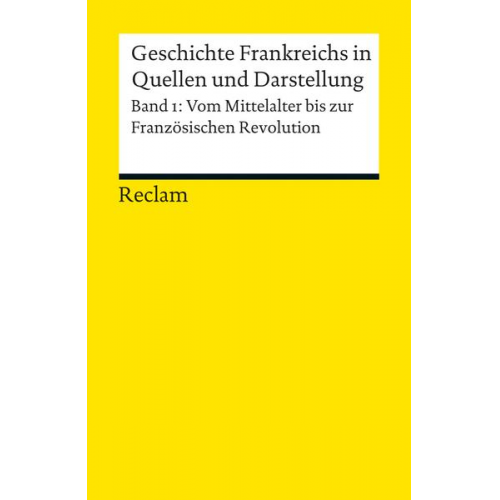 Geschichte Frankreichs in Quellen und Darstellung