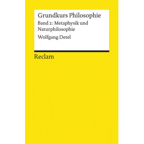 Wolfgang Detel - Grundkurs Philosophie / Metaphysik und Naturphilosophie