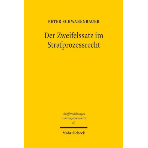 Peter Schwabenbauer - Der Zweifelssatz im Strafprozessrecht