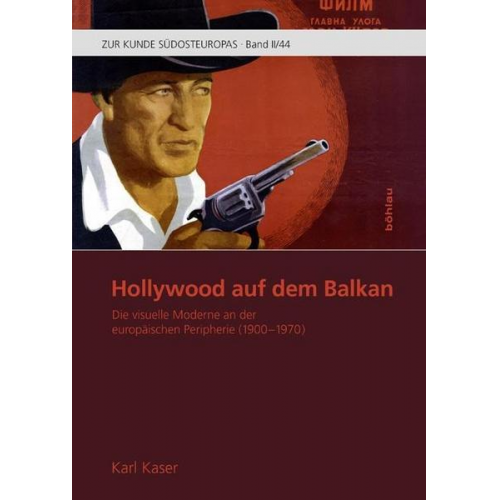 Karl Kaser - Hollywood auf dem Balkan