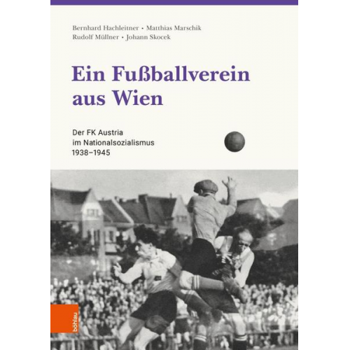 Bernhard Hachleitner & Matthias Marschik & Rudolf Müllner & Johann Skocek - Ein Fußballverein aus Wien