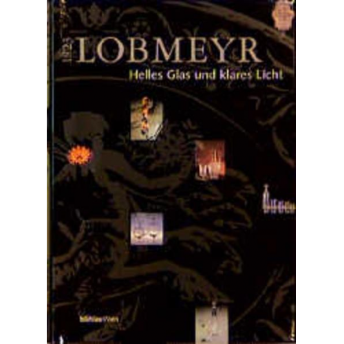 Andreas Rath - Lobmeyr 1823. Helles Glas und klares Licht aus Wien