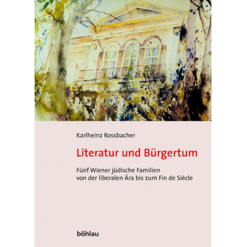 Karlheinz Rossbacher - Literatur und Bürgertum