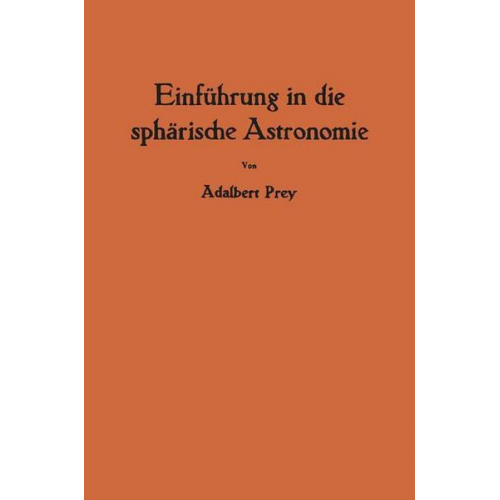 Adalbert Prey - Einführung in die sphärische Astronomie