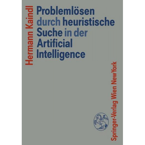 Hermann Kaindl - Problemlösen durch heuristische Suche in der Artificial Intelligence