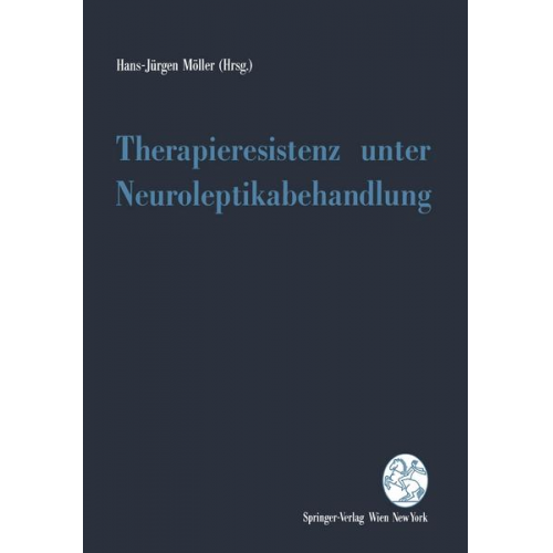 Therapieresistenz unter Neuroleptikabehandlung