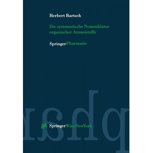 Herbert Bartsch - Die systematische Nomenklatur organischer Arzneistoffe