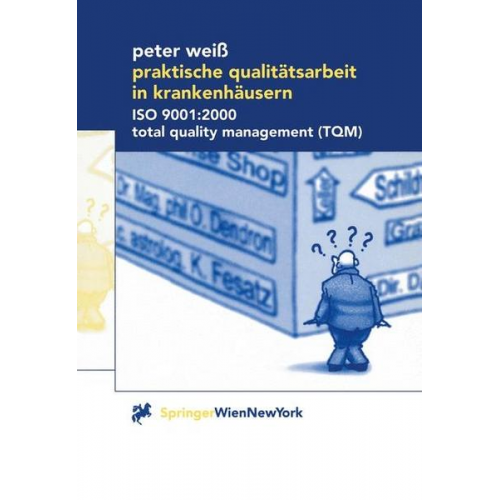 Peter Weiss - Praktische Qualitätsarbeit in Krankenhäusern